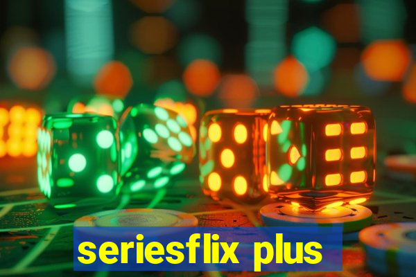 seriesflix plus